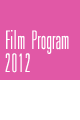 Film Program 2012