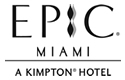 EPIC MIAMI. A KIMPTON HOTEL