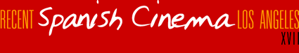 Recent Spanish Cinema Los Angeles